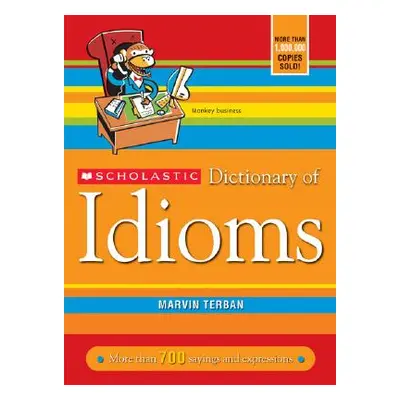 "Scholastic Dictionary of Idioms" - "" ("Terban Marvin")(Paperback)