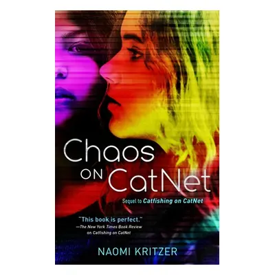 "Chaos on Catnet: Sequel to Catfishing on Catnet" - "" ("Kritzer Naomi")(Pevná vazba)