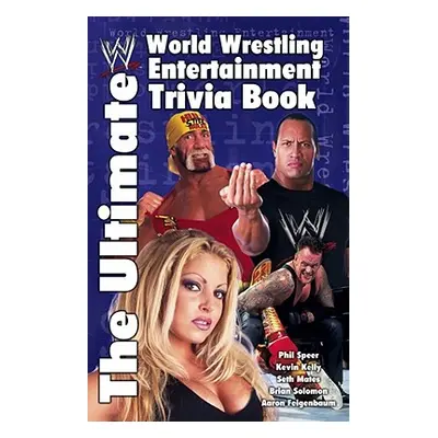 "The Ultimate World Wrestling Entertainment Trivia Book" - "" ("Feigenbaum Aaron")(Paperback)