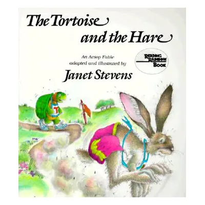 "The Tortoise and the Hare: An Aesop Fable" - "" ("Stevens Janet")(Paperback)