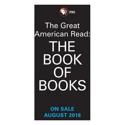 "The Great American Read: The Book of Books: Explore America's 100 Best-Loved Novels" - "" ("PBS