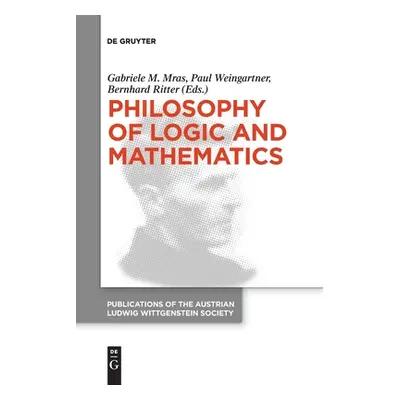 "Philosophy of Logic and Mathematics: Proceedings of the 41st International Ludwig Wittgenstein 