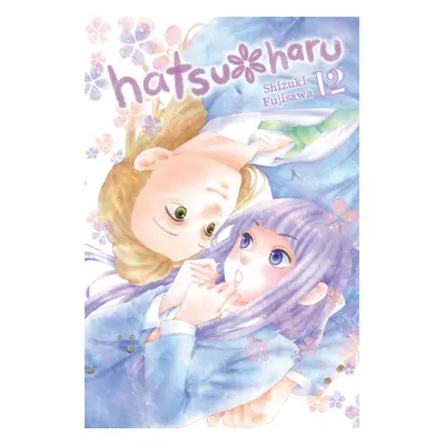 "Hatsu*haru, Vol. 12" - "" ("Fujisawa Shizuki")(Paperback)