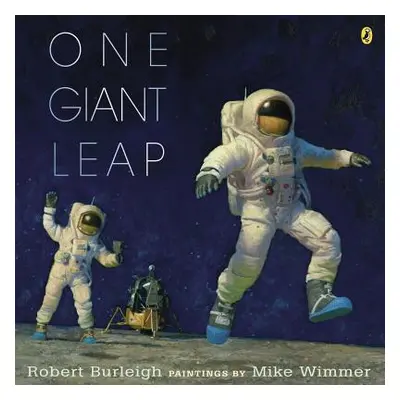 "One Giant Leap: A Historical Account of the First Moon Landing" - "" ("Burleigh Robert")(Paperb