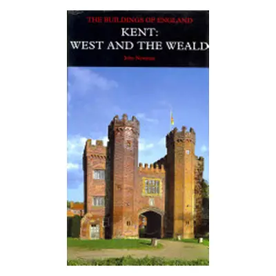 "Kent: West and the Weald" - "" ("Pevsner Nikolaus")(Pevná vazba)