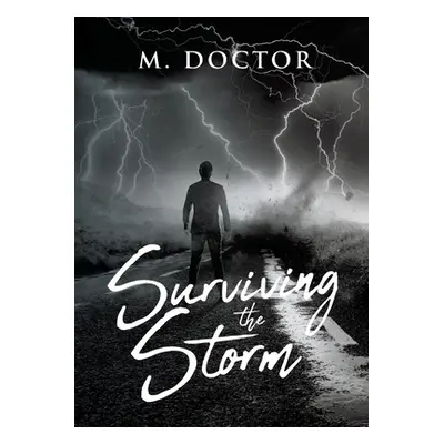 "Surviving the Storm" - "" ("Doctor M.")(Paperback)