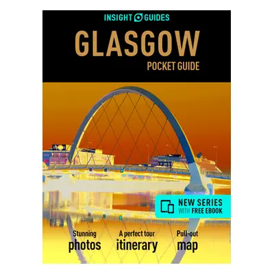 "Insight Guides Pocket Guide Glasgow (Travel Guide with Free Ebook)" - "" ("Insight Guides")(Pap