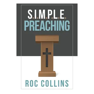 "Simple Preaching" - "" ("Collins Roy (roc)")(Paperback)