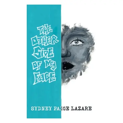 "The Other Side of My Face" - "" ("Lazare Sydney Paige")(Pevná vazba)