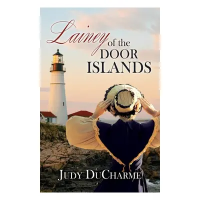 "Lainey of the Door Islands" - "" ("DuCharme Judy")(Paperback)