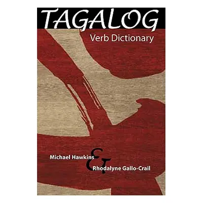 "Tagalog Verb Dictionary" - "" ("Hawkins Michael C.")(Paperback)