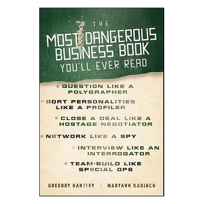 "The Most Dangerous Business Book You'll Ever Read" - "" ("Karinch Maryann")(Pevná vazba)