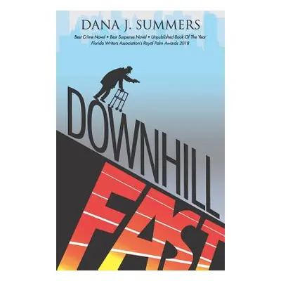 "Downhill Fast" - "" ("Summers Dana J.")(Paperback)