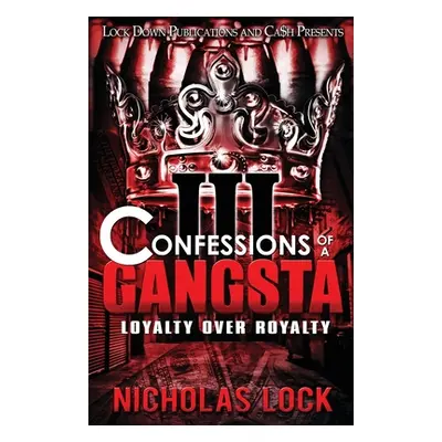 "Confessions of a Gangsta 3" - "" ("Lock Nicholas")(Paperback)