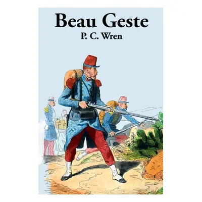 "Beau Geste" - "" ("Wren P. C.")(Paperback)