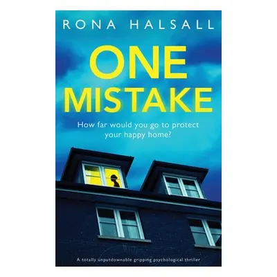 "One Mistake: A totally unputdownable gripping psychological thriller" - "" ("Halsall Rona")(Pap