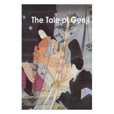 "The Tale of Genji" - "" ("Lady Murasaki")(Paperback)