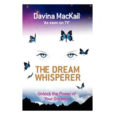 "The Dream Whisperer" - "" ("Mackail Davina")(Paperback)