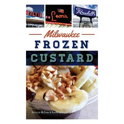 "Milwaukee Frozen Custard" - "" ("Tanzillo Bobby")(Pevná vazba)