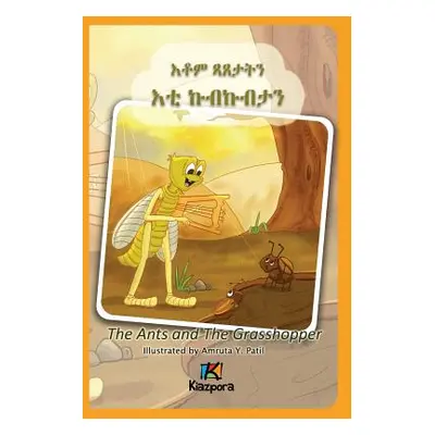 "The Ants and The Grasshopper (Tigrinya) - Children's Book" - "" ("Kiazpora")(Paperback)