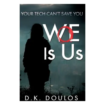 "WoE is Us" - "" ("Doulos D. K.")(Paperback)