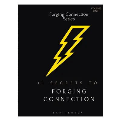 "11 Secrets to Forging Connection" - "" ("Jensen Samuel")(Paperback)