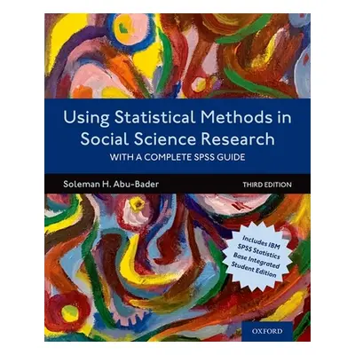 "Using Statistical Methods in Social Science Research: With a Complete SPSS Guide" - "" ("Abu-Ba