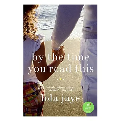 "By the Time You Read This" - "" ("Jaye Lola")(Paperback)