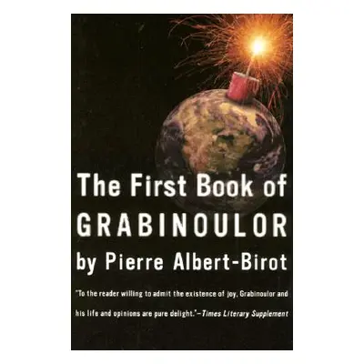 "First Book of Grabinoulor" - "" ("Albert-Birot Pierre")(Paperback)