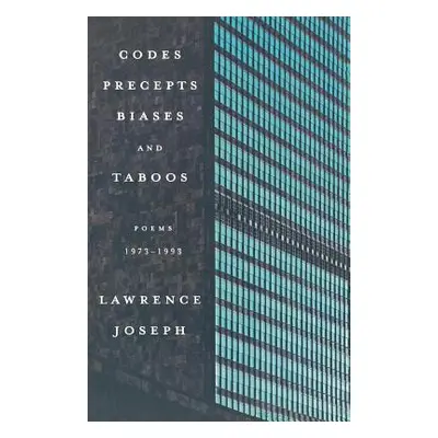 "Codes, Precepts, Biases, and Taboos: Poems 1973-1993" - "" ("Joseph Lawrence")(Paperback)