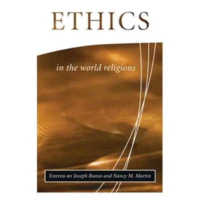 "Ethics in the World Religions" - "" ("Runzo Joseph")(Paperback)