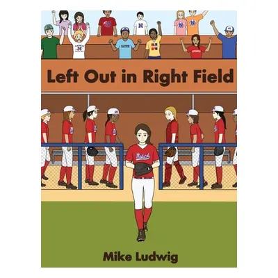 "Left Out in Right Field" - "" ("Ludwig Mike")(Pevná vazba)