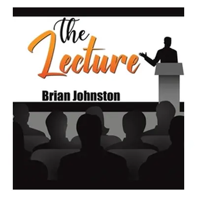 "The Lecture" - "" ("Johnston Brian")(Pevná vazba)