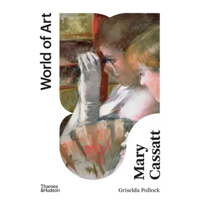 "Mary Cassatt: Painter of Modern Women" - "" ("Pollock Griselda")(Paperback)