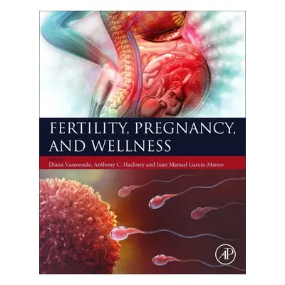 "Fertility, Pregnancy, and Wellness" - "" ("Vaamonde Diana")(Paperback)