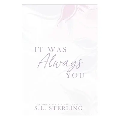 "It Was Always You" - "" ("Sterling S. L.")(Pevná vazba)