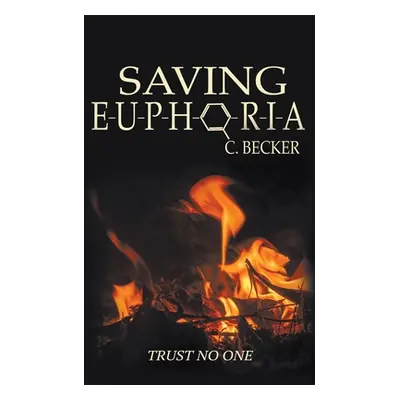 "Saving Euphoria" - "" ("Becker C.")(Paperback)