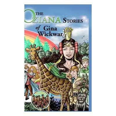 "The Oziana Stories of Gina Wickwar" - "" ("Wickwar Gina")(Pevná vazba)