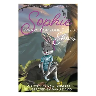 "Sophie Wears Someone Else's Shoes" - "" ("Burgess Pam")(Pevná vazba)