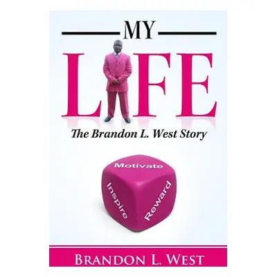 "My Life: The Brandon L. West Story" - "" ("West Brandon L.")(Paperback)