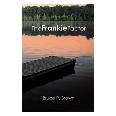 "The Frankie Factor" - "" ("Brown Bruce P.")(Paperback)