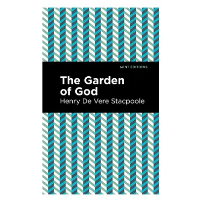 "The Garden of God" - "" ("Stacpoole Henry De Vere")(Paperback)