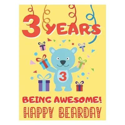 "3 Years Being Awesome: Cute Birthday Party Coloring Book for Kids - Animals, Cakes, Candies and