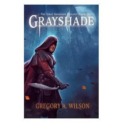 "Grayshade" - "" ("Wilson Gregory A.")(Paperback)