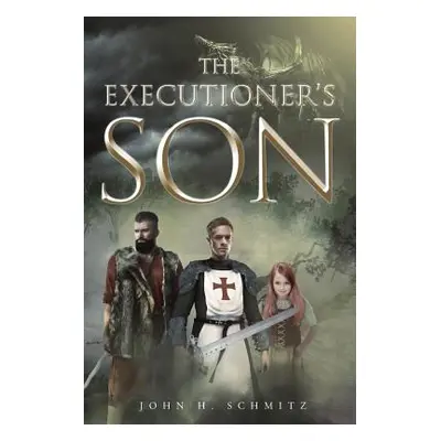 "The Executioner's Son" - "" ("Schmitz John H.")(Paperback)