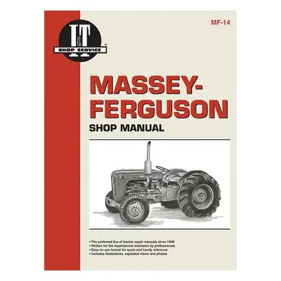 "Massey-Ferguson Shop Manual Models To35 To35 Diesel F40+" - "" ("Editors of Haynes Manuals")(Pa