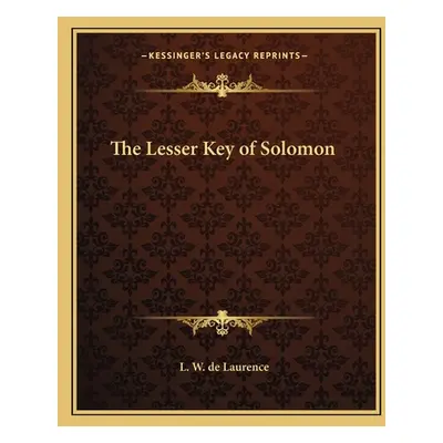 "The Lesser Key of Solomon" - "" ("de Laurence L. W.")(Paperback)