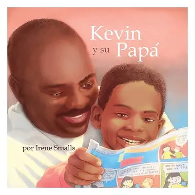 "Kevin y su Papa" - "" ("Smalls Irene")(Paperback)