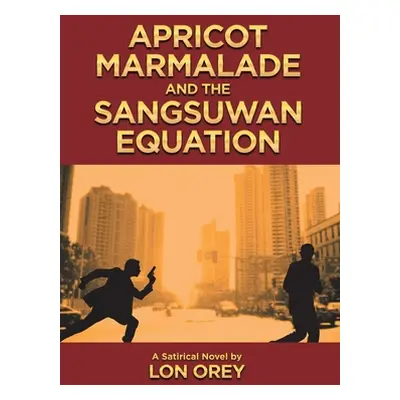 "Apricot Marmalade and the Sangsuwan Equation" - "" ("Orey Lon")(Pevná vazba)