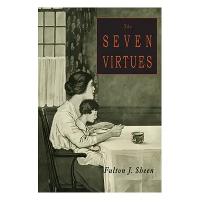 "The Seven Virtues" - "" ("Sheen Fulton J.")(Paperback)